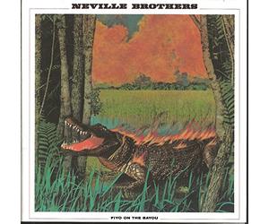 Neville Brothers - Fiyo On The Bayou