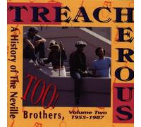 Neville Brothers - Treacherous Too-History