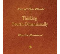 Neville Goddard Out of This World: Thinking Fourth-Dimensionally Paperback Book Neville Goddard Multicolor