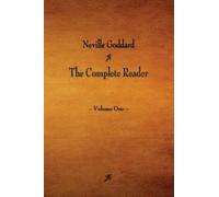 Neville Goddard : The Complete Reader, Paperback by Goddard, Neville, Brand N...