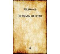 Neville Goddard: The Essential Collection