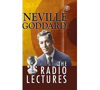 Neville Goddard: The Radio Lectures