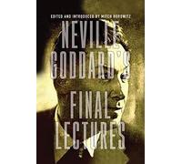 Neville Goddard's Final Lectures