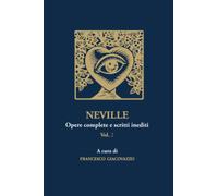 NEVILLE Opere complete e scritti inediti Vol.2