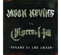 Nevins, Jason Vs Cypress Hill - Insane in the Brain