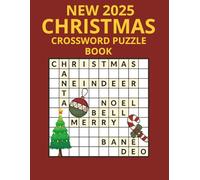 New 2025 Christmas Crossword Puzzle Book: A Festive Collection Of Large Print Christmas Crossword Puzzles For Adults And Seniors - Relaxing Holiday Fun To Boost Brain Power