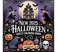 New 2025 Halloween Adult Coloring Book: 2025 New Beautiful Halloween Coloring Book - 50 Spooky Halloween Coloring Book For Adults Autumn Fall Halloween Fantasy Designs for Relaxation