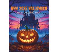 New 2025 Halloween Adult Coloring Book: 48 Spooky Halloween Coloring Book For Adults Autumn Fall Halloween Fantasy Designs for Relaxation I 2025 New Beautiful Halloween Coloring Book