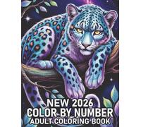 New 2026 Color By Number Adult Coloring Book: An Adult Color By Number Coloring Book with Large Print Butterflies, Animals, Birds, Flowers, ... .... (2026 Color By Number Coloring Page)