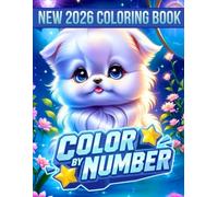 New 2026 Color by Number Coloring Book: Easy Cute Animal Coloring Book for All Ages - Beginner Friendly Pages for Kids, Teens, Adults & Seniors to Enjoy