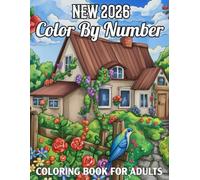 New 2026 Color By Number Coloring Book For Adults: Relax your mind creativity through fun and easy color-by-number pages designed for adults.