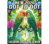 New 2026 Dot To Dot Coloring Book For Senior: New 2026 Easy Dot To Dot Coloring Book For Senior | Large Print Animals, Flowers, Butterflies, Christmas, Halloween, Birds and More