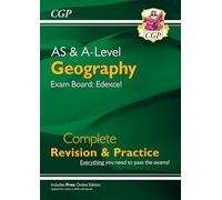 New A-Level and AS Geography: Edexcel Complete Revision & Practice (with Online Edition) (CGP A-Level Geography)