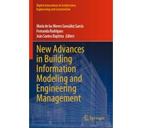 New Advances in Building Information Modeling and Engineering Management (Digital Innovations in Architecture, Engineering and Construction)