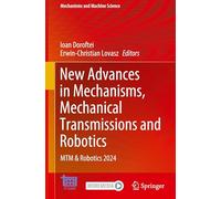 New Advances in Mechanisms, Mechanical Transmissions and Robotics: MTM & Robotics 2024: 178 (Mechanisms and Machine Science, 178)