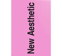 New Aesthetic 3: A Collection of Experimental and Independent Type Design