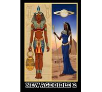 New Age Bible of Mother Africa (Vol.2): Black Consciousness, Ancient Alien Gods, Metaphysics, Kemetic Spirituality & African Origins of Civilization: Volume 2