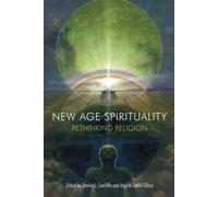 New Age Spirituality by Steven J. Sutcliffe, Ingvild Saelid G... - 9781844657148