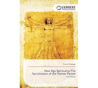 New Age Spirituality: The Sacralization of the Human Person