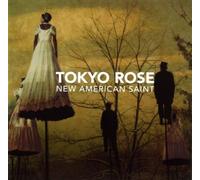 New American Saint by Tokyo Rose (2005-10-04)
