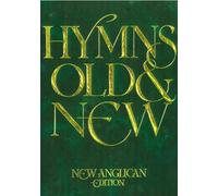 New Anglican Hymns: Old and New