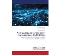 New approach for mobility management. 2nd Edition: Integration of clustering technique for QoS Improvement in MANETs networks