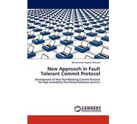 New Approach in Fault Tolerant Commit Protocol: Development of New Non-Blocking Commit Protocol for High Availability Distributed Database Systems