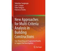 New Approaches for Multi-Criteria Analysis in Building Constructions: User-Reporting and Augmented Reality to Support the Investigation