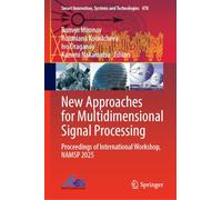 New Approaches for Multidimensional Signal Processing: Proceedings of International Workshop, NAMSP 2025 (Smart Innovation, Systems and Technologies, 478)