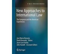 New Approaches to International Law: The European and the American Experiences (2012-09-27)