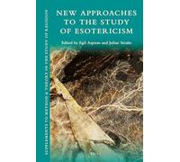 New Approaches to the Study of Esotericism: 17 (Supplements to Method & Theory in the Study of Religion, 17)
