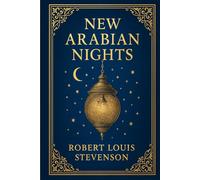 New Arabian Nights: A groundbreaking collection of mysterious short stories blending Victorian intrigue urban fantasy psychological drama and early detective fiction
