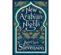 New Arabian Nights : Annotated Edition