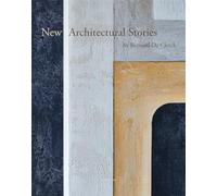 New Architectural Stories: by Bernard De Clerck