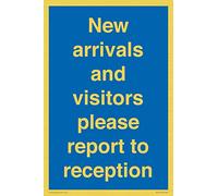 New arrivals and visitors. Please report to reception Sign - 200x300mm - A4P