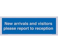 New arrivals and visitors. Please report to reception Sign - 300x100mm - L31