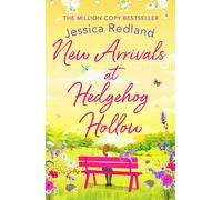 New Arrivals at Hedgehog Hollow: The new heartwarming, uplifting page-turner from Jessica Redland