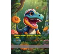 New Arrivals from a Distant Time