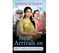 New Arrivals on West India Dock Road: Begin an utterly brilliant historical series from Renita D'Silva for 2026