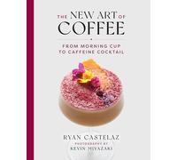 New Art of Coffee : From Morning Cup to Caffiene Cocktail
