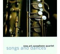 New Art Saxophone Quartet - Songs And Dances