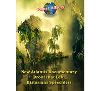 New Atlantis Documentary - Proof that Left Historians Speechless - Planet History