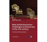 New Authoritarianism: Challenges to Democracy in the 21st century
