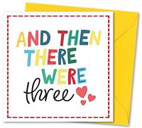 New Baby Card. Birthday Card with Matching Envelope. and Then There were 3 Design. Card Size 150x150mm. Eco-Friendly. Message Inside. Printed and Packed in UK.