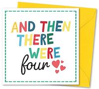 New Baby Card. Birthday Card with Matching Envelope. and Then There were 4 Design. Card Size 150x150mm. Eco-Friendly. Message Inside. Printed and Packed in UK.
