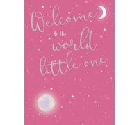 New Baby Card - Welcome to the World (Pink)