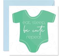 New Baby Unisex Card - Eat Sleep Be Cute Repeat - Well Done Congratulations Card for Friends Family Colleague Neighbour, 145mm Welcome To The World Greeting Cards