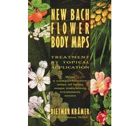 [(New Bach Flower Body Maps: Treatment by Topical Application)] [Author: Dietmar Krämer] published on (November, 1999)