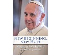 New Beginning, New Hope: Words of Pope Francis