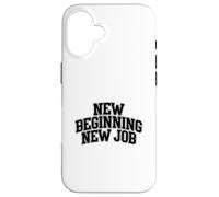 New Beginning New Job Case for iPhone 16